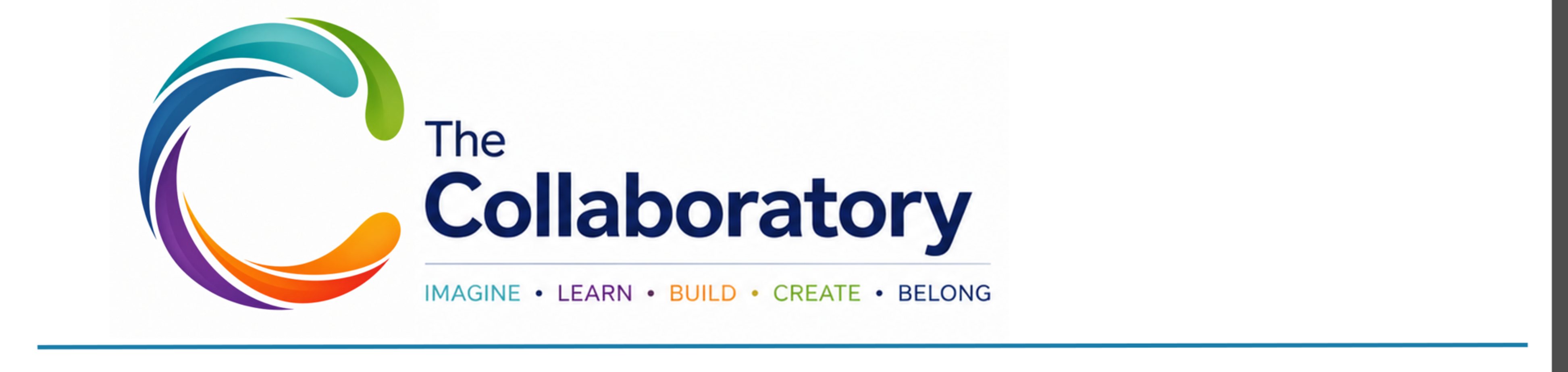 The Collaboratory — Imagine Learn Build Create Belong